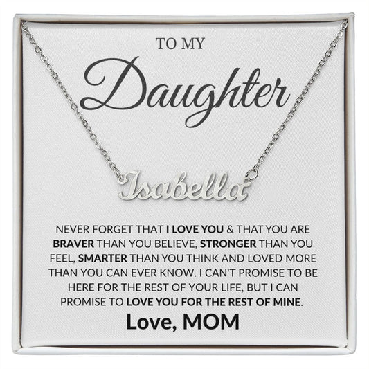 DAUGHTER - NEVER FORGET - MOM YT (NAME NECKLACE)